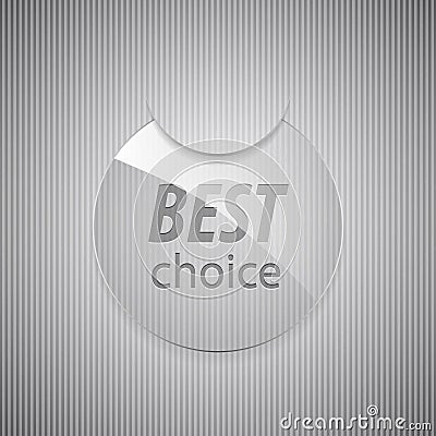 Glass best choice round sticker. Vector Illustration