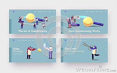 Glassblowing, Glass Decor Producing Landing Page Template Set. Tiny Characters with Huge Instruments Create Glasswork Vector Illustration