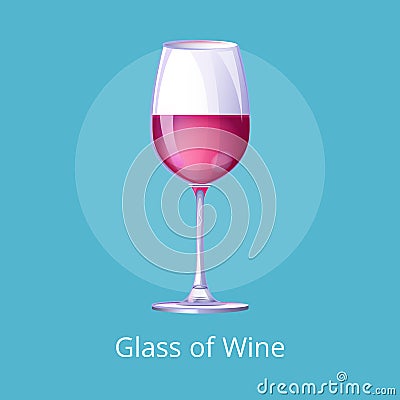 Glasses Poster with Half-Full Glass Wine Isolated Vector Illustration