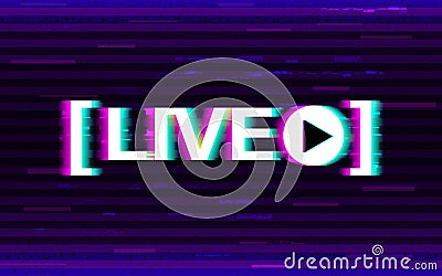 Glitch live streaming. Distorted emblem with 3D stereo effect. Online stream logo with glitched elements and pixels Vector Illustration