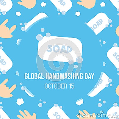 Global Handwashing Day vector greeting card, illustration with cute cartoon style soap and hands seamless pattern background Vector Illustration