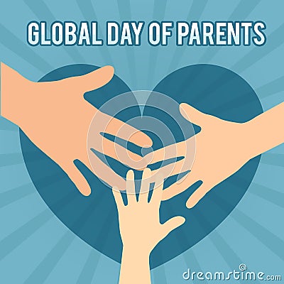 Global Parent`s Day. Illustration for the holiday. Hands are connected. Place for text Vector Illustration