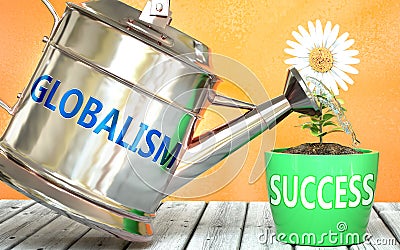 Globalism helps achieving success - pictured as word Globalism on a watering can to symbolize that Globalism makes success grow Cartoon Illustration