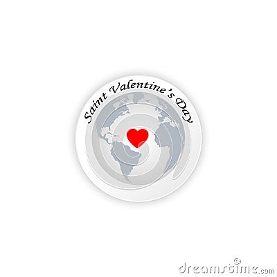 Globe and earth with heart and words Saint Valentine`s Day on white background. Vector illustration Vector Illustration