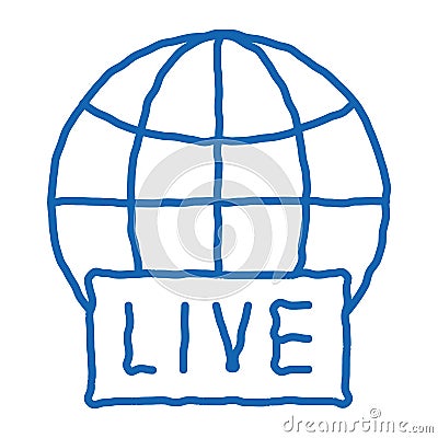 Globe Live News doodle icon hand drawn illustration Vector Illustration