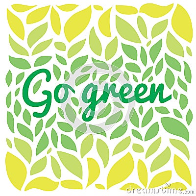 Go freen text on the green leaves background Cartoon Illustration