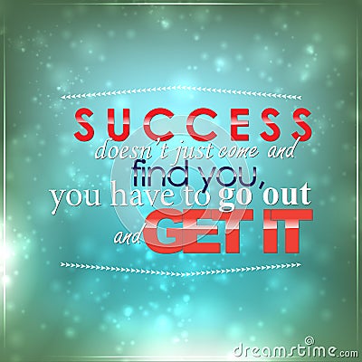 Go out and get your success Vector Illustration