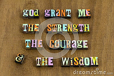 God grant strength courage wisdom lord faith serenity prayer Stock Photo