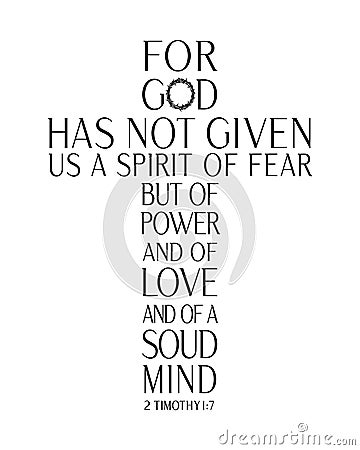 For God has not given us a spirit of fear but of power and of love and of a soud mind, christian quote Vector Illustration