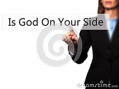 Is God On Your Side - Businesswoman hand pressing button Stock Photo