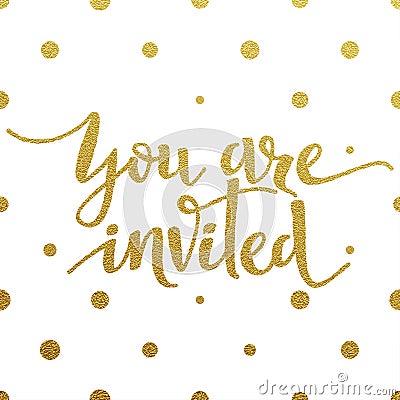 Gold lettering design for card You Are Invited Vector Illustration