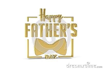 Golden 3d Happy Father`s Day icon isolated on white Stock Photo