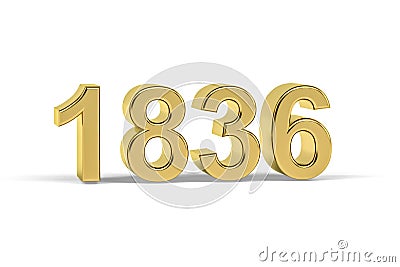 Golden 3d number 1836 - Year 1836 isolated on white background Stock Photo