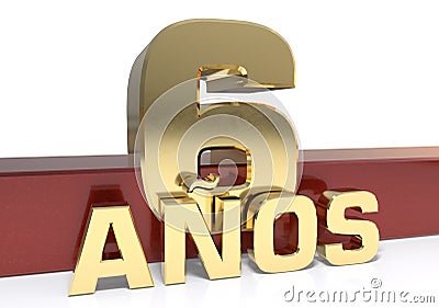 Golden digit six and the word of the year. Translated from the Spanish - years. 3D illustration Cartoon Illustration