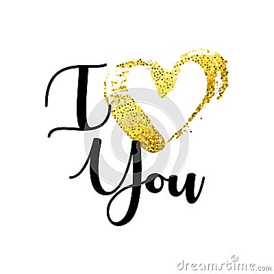 Golden Glitter hand drawn heart with I love You lettering. Valentines day glitter card Vector Illustration