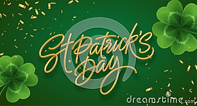 Golden realistic lettering Happy St. Patricks Day with realistic clover leaves background. Background for poster, banner Vector Illustration