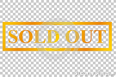 Golden Stamp, Sold Out, at Transparent Effect Background Vector Illustration