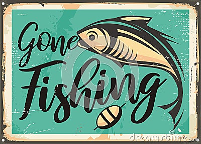 Gone fishing vintage decorative sign template Vector Illustration