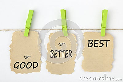 Good Better Best Concept Stock Photo