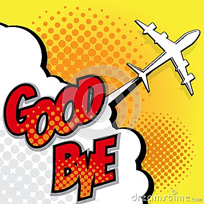 Good bye with airplane pop art background Vector Illustration