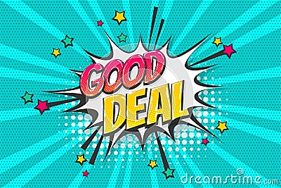 Good deal pop art comic book text speech bubble Vector Illustration