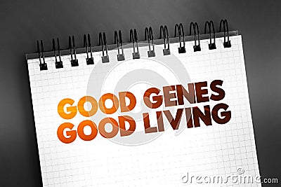 Good Genes Good Living text on notepad, concept background Stock Photo