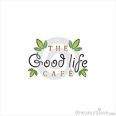 Good life cafe tea or coffee Vector Illustration