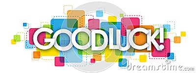 GOOD LUCK! colorful vector letters banner Stock Photo