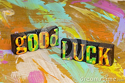 Good luck success wish fortunate lucky life greeting Stock Photo