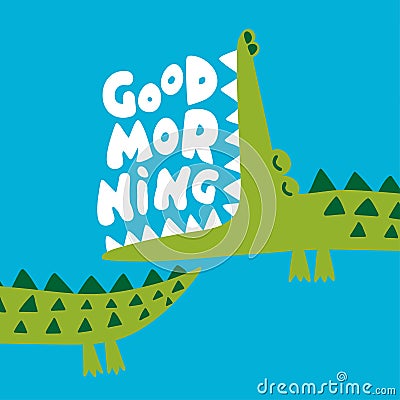 Good Morning - Cute Crocodile print design Vector Illustration