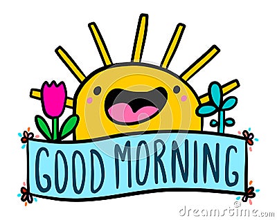 Good morning hand drawn vector illustration in cartoon doodle style sun happy cheerful plants garden Cartoon Illustration