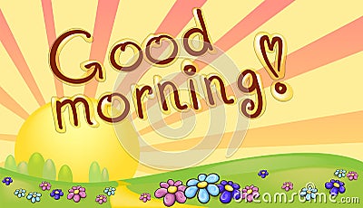 Good morning inscription in a sunrise landscape Vector Illustration