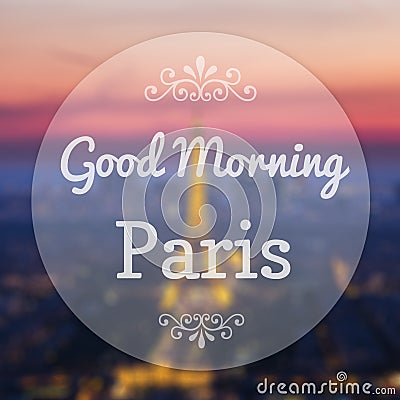 Good Morning Paris France Stock Photo