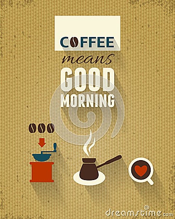 Good Morning Poster, Coffee Theme. Vector Illustration