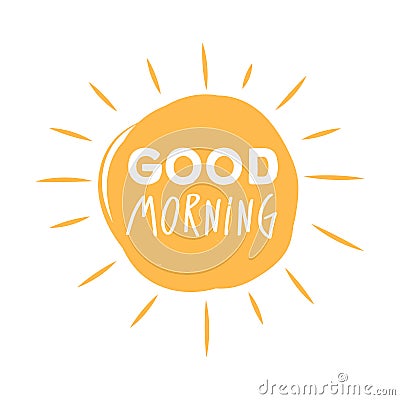 Good morning sunshine symbol with Good morning lettering typography. Vector Illustration