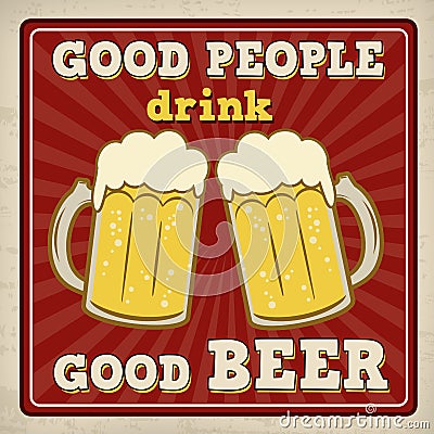 Good people drink good beer poster Vector Illustration