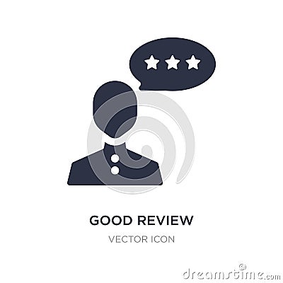 good review icon on white background. Simple element illustration from Feedback concept Vector Illustration