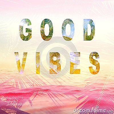 Good vibes summer background Stock Photo