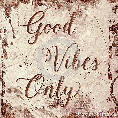 Good Vibes Only Stock Photo
