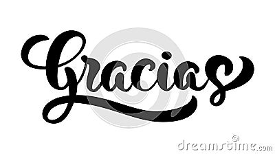 Gracias hand written lettering. Modern brush calligraphy. Thank you in spanish. Isolated on background. Vector illustration Cartoon Illustration