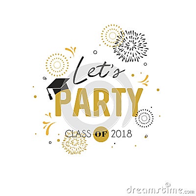 Graduation Class of 2018 greeting card and invitation template. Vector party invitation. Grad poster. Vector Illustration