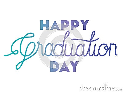 Graduation message with hand made font Vector Illustration