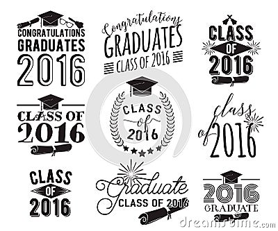 Graduation wishes overlays, lettering labels design set. Monochrome graduate class of 2016 badges. Emblem with sunburst Vector Illustration