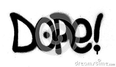 Graffiti dope word sprayed in black over white Vector Illustration