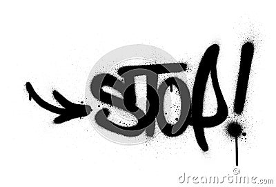 Graffiti stop word sprayed in black over white Vector Illustration