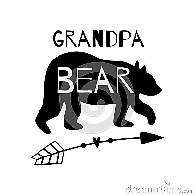 Grandpa funny bear. Granddad bear phrase black silhouette with arrow. Fathers day illustration. Adventure granddad print Cartoon Illustration