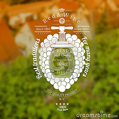 Grapes bunch with barrel for text in the center and vintage press up. Wine label on vineyards and house blurred background Vector Illustration