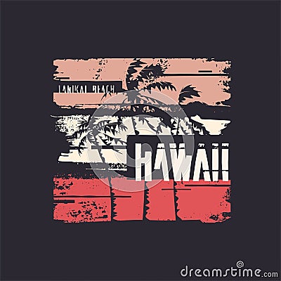 Graphic t-shirt design on the topic of Hawaii. Vector illustration Vector Illustration