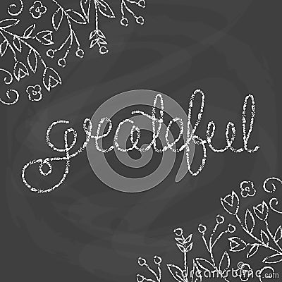 Grateful. Inspirational quote. Thanksgiving card. Vector Illustration