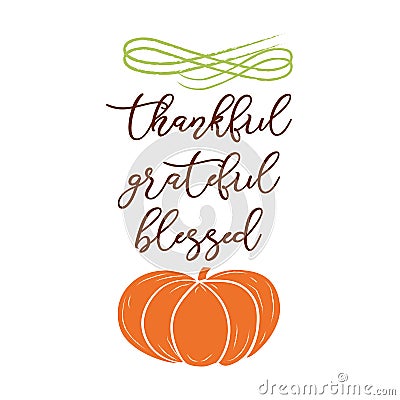 Grateful, thankful, blessed. Hand sketched graphic vector element with pumpkins colorful Vector Illustration